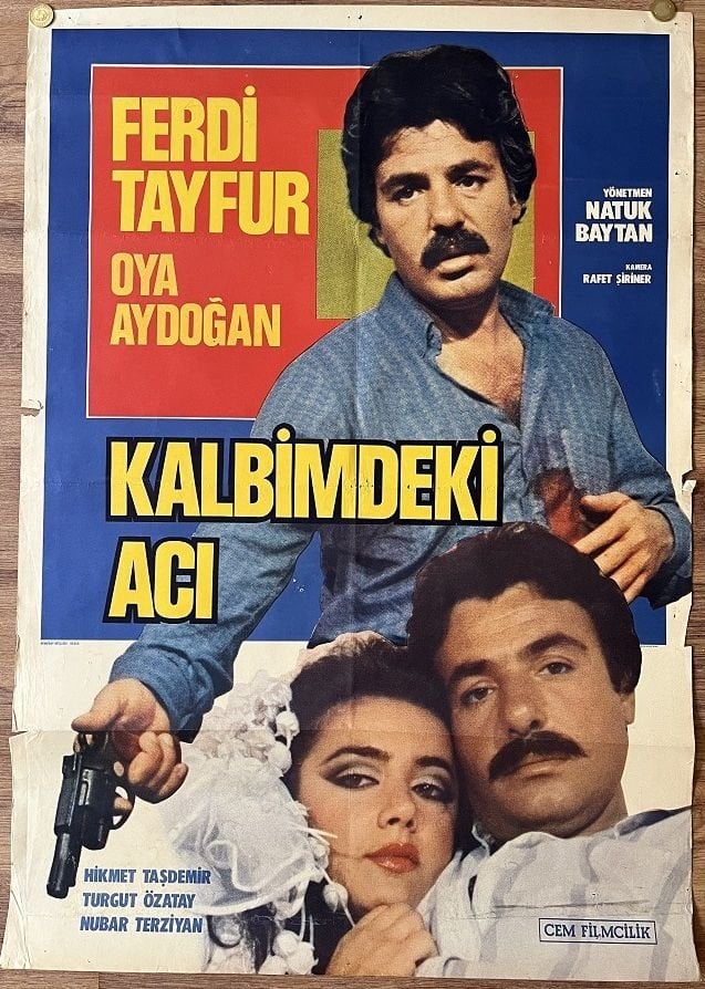 Ferdi Tayfur - Oya Aydoğan - Kalbimdeki Acı - Film Afişi