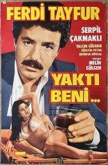 Ferdi Tayfur - Serpil Çakmaklı - Yaktı Beni - Film Afişi