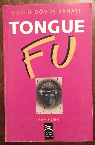 SÖZLÜ DÖVÜŞ SANATI TONGUE FU  SAM HORN