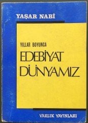 YILLAR BOYUNCA EDEBİYAT DÜNYAMIZ- YAŞAR NABİ - VARLIK YAY.1971