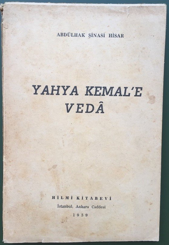 YAHYA KEMAL'E VEDA - Abdülhak ŞİNASİ Hisar HİLMİ KİTABEVİ 1959