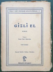 GİZLİ EL ( Roman) Reşat Nuri Gültekin - TAN MATBAASI 1959 (YORGUN)