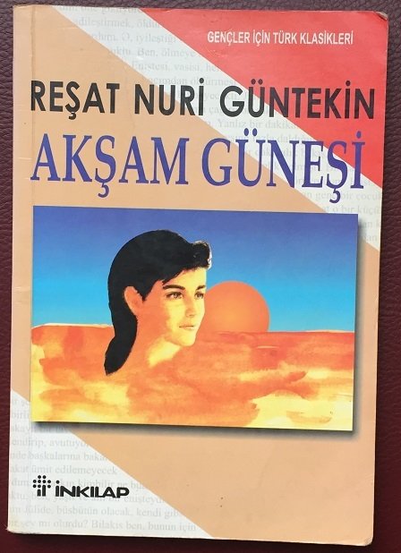 AKŞAM GÜNEŞİ  REŞAT NURİ GÜNTEKİN - İNKILAP