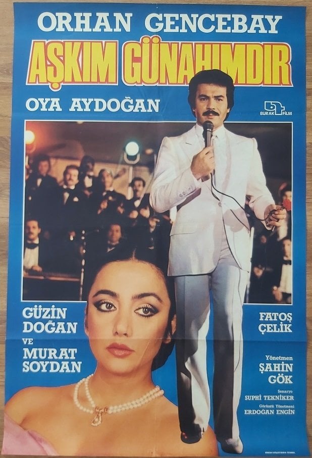 Orhan Gencebay - Oya Aydoğan - Aşkım Günahımdır - Film Afişi