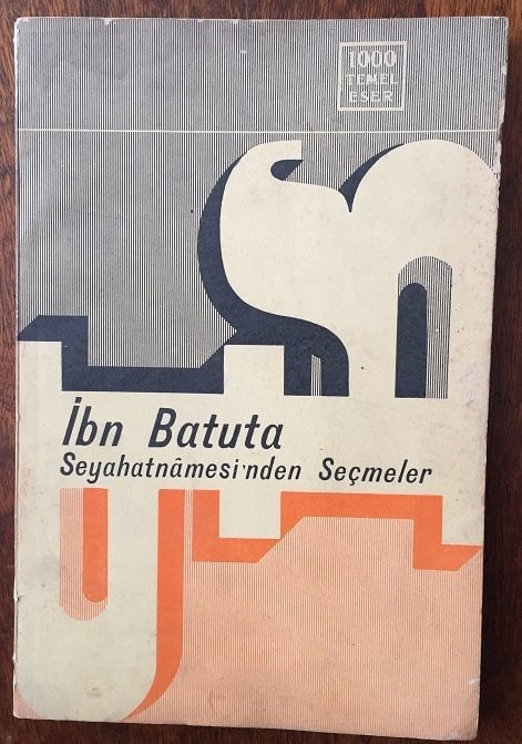 İBN BATUTA SEYAHATNAMESİ'NDEN SEÇMELER  İBN BATUTA - 1971