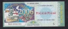 2005 31 ARALIK ÇEYREK BİLET