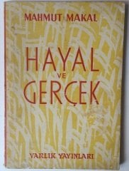 HAYAL VE GERÇEK (KÖYÜMDEN) - MAHMUT MAKAL - VARLIK YAY. 1965