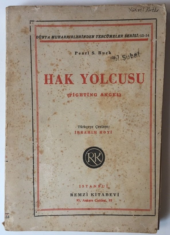 HAK YOLCUSU PEARL S.BUCK Ç:İBRAHİM HOYİ - REMZİ KİTABEVİ 1945
