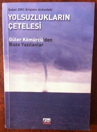 Yolsuzlukların Çetelesi-Güler Kömürcü-2001