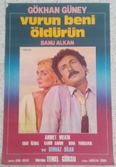 GÖKHAN GÜNEY - BANU ALKAN - VURUN BENİ ÖLDÜRÜN - FİLM AFİŞİ