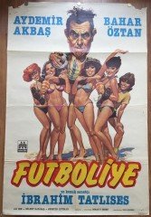 AYDEMİR AKBAŞ BAHAR ÖZTAN FUTBOLİYE FİLM AFİŞİ