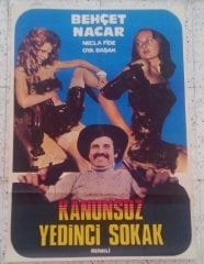 BEHÇET NACAR - KANUNSUZ YEDİNCİ SOKAK - FİLM AFİŞİ - 81 X 56 KÜÇÜK BOY
