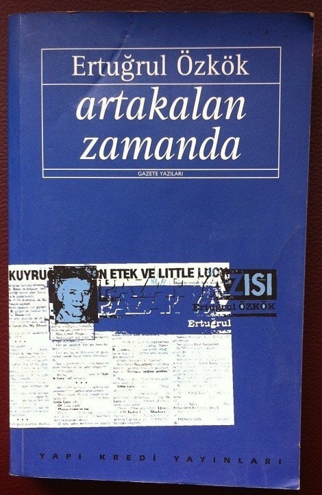 ERTUĞRUL ÖZKÖK ARTA KALAN ZAMANDA YAPI KREDİ YAYINLARI 1997