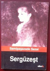 SERGÜZEŞT SAMİPAŞAZADE SEZAİ - ALKIM - 2006