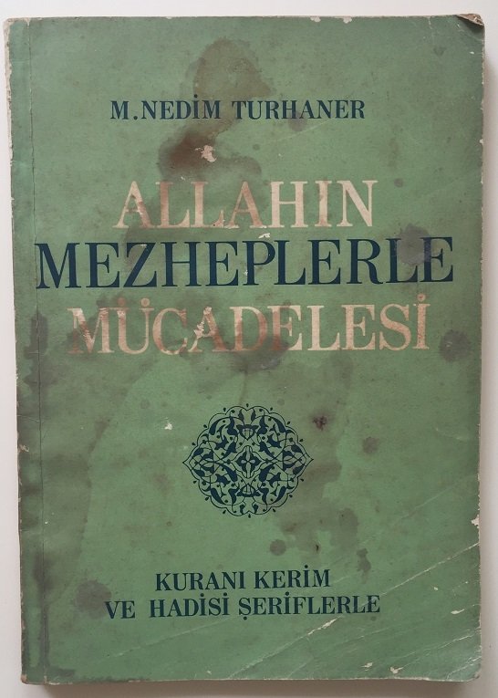 ALLAHIN MEZHEPLERLE MÜCADELESİ - M. NEDİM TURHANER - DOĞUŞ 1966