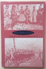 BİRİNCİ BALKAN SAVAŞI II / YUSUF HİKMET BAYUR - CUMHURİYET 1999