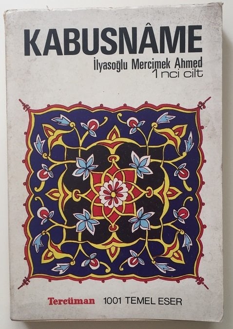 KABUSNAME 1. cilt  İlyasoğlu Mercimek Ahmed