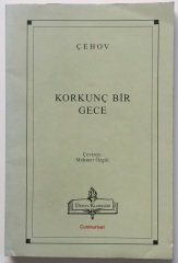 ÇEHOV KORKUNÇ BİR GECE Ç:MEHMET ÖZGÜL - Cumhuriyet 2000