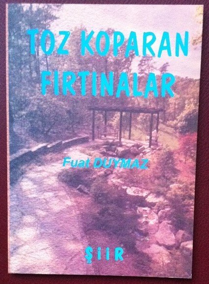 TOZ KOPARAN FIRTINALAR - FUAT DUYMAZ - ŞİİR