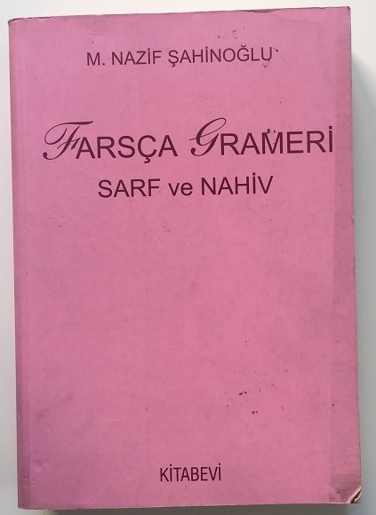 Farsça Grameri  - SARF VE NAHİV - M. NAZİF ŞAHİNOĞLU