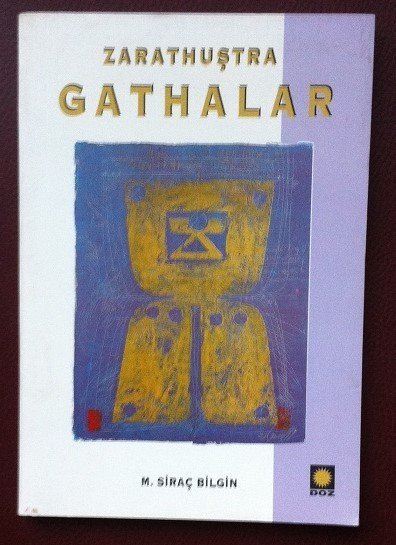 GATHALAR  ZARATHUŞTRA * SİRAÇ BİLGİN eski para fiyatları