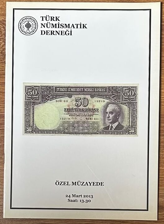 Türk Nümismatik Derneği Müzayede Kataloğu 24 Mart 2013 Az Resimli 16 Sayfa