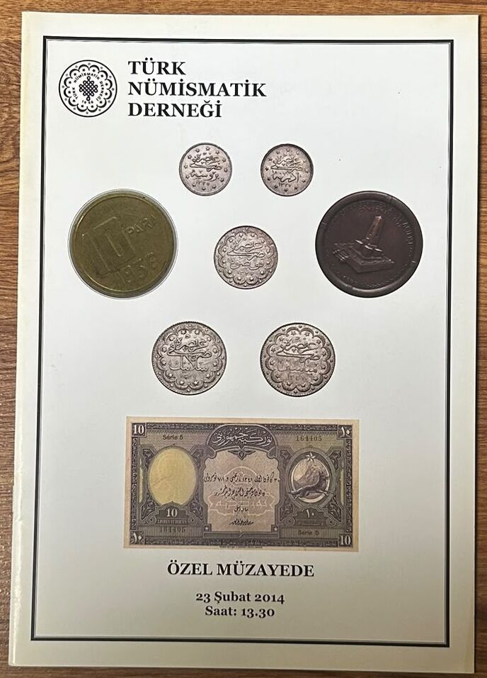 Türk Nümismatik Derneği Müzayede Kataloğu 23 Şubat 2014 Az Resimli 14 Sayfa