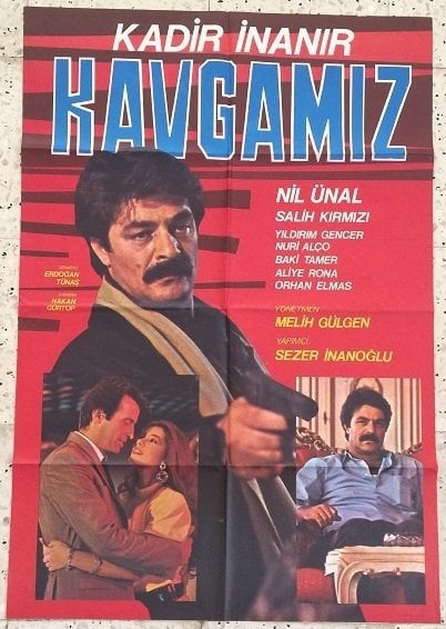 KADİR İNANIR - KAVGAMIZ - FİLM AFİŞİ