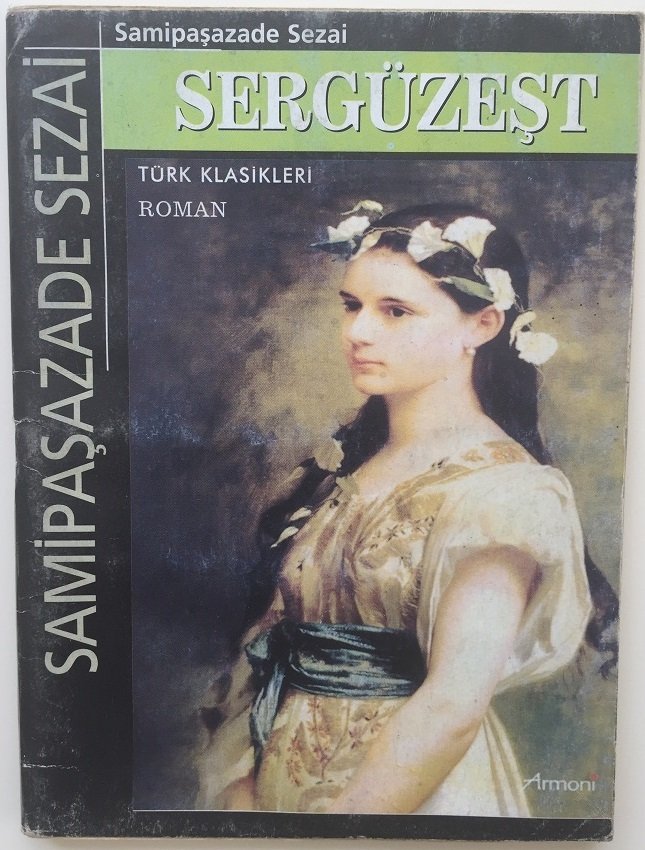 SERGÜZEŞT (SAMİPAŞAZADE SEZAİ)