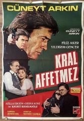 Cüneyt Arkın - Kral Affetmez - Film Afişi