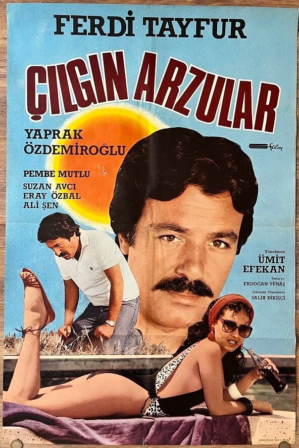 Ferdi Tayfur - Yaprak Özdemiroğlu - Çılgın Arzular - Film Afişi