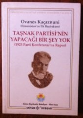 TAŞNAK PARTİSİNİN YAPACAĞI BİRŞEY YOK 1923 RAPORLARI