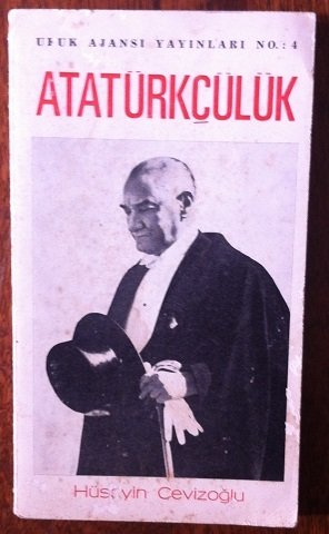 ATATÜRKÇÜLÜK - HÜSEYİN CEVİZOĞLU - UFUK AJANSI - 1973