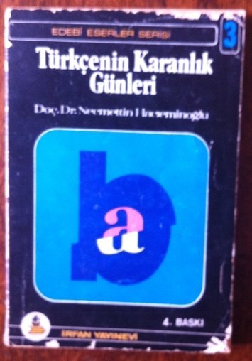 TÜRKÇENİN KARANLIK GÜNLERİ  DOÇ. DR. NECMETTİN HACIEMİNOĞLU - 1977