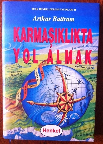 KARMAŞIKLIKTA YOL ALMAK  ARTHUR BATTRAM - HENKEL 1999