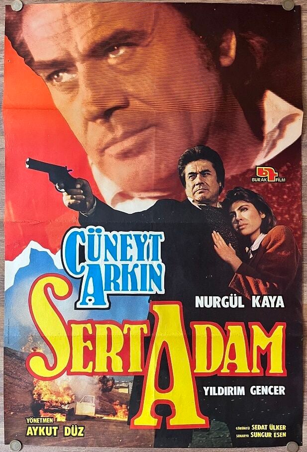 Cüneyt Arkın - Nurgül Kaya - Sert Adam - Film Afişi