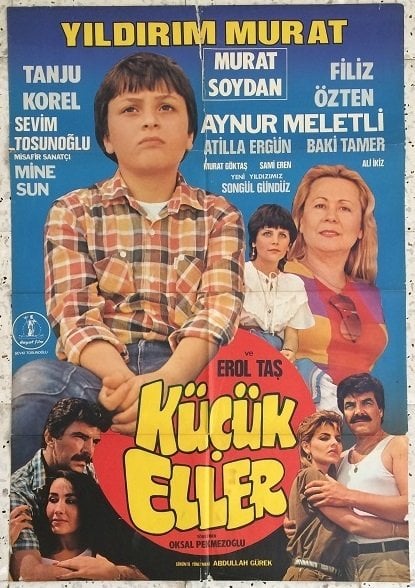 YILDIRIM MURAT - MURAT SOYDAN - KÜÇÜK ELLER - FİLM AFİŞİ (KONDÜSYON DÜŞÜK)