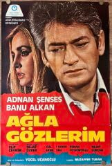 Adnan Şenses - Banu Alkan - Ağla Gözlerim - Film Afişi