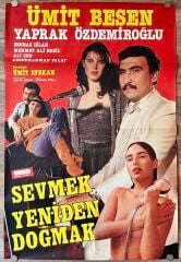 Ümit Besen - Yaprak Özdemiroğlu - Sevmek Yeniden Doğmak - Film Afişi