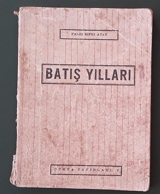 BATIŞ YILLARI - FALİH RIFKI ATAY 1963
