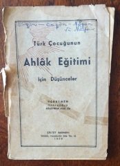 TÜRK ÇOCUĞUNUN AHLAK EĞİTİMİ İÇİN DÜŞÜNCELER  TABAKOĞLU SÜLEYMAN NURİ ÖZ - ÇELTÜT 1959