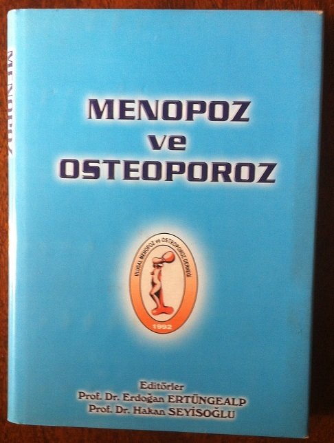 MENOPOZ VE OSTEOPOROZ  ERDOĞAN ERTÜNGEALP-HAKAN SEYİSOĞLU