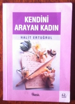 KENDİNİ ARAYAN KADIN  HALİT ERTUĞRUL - NESİL 2005