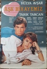 HÜLYA AVŞAR - TARIK TARCAN - AŞK HİKAYEMİZ - FİLM AFİŞİ