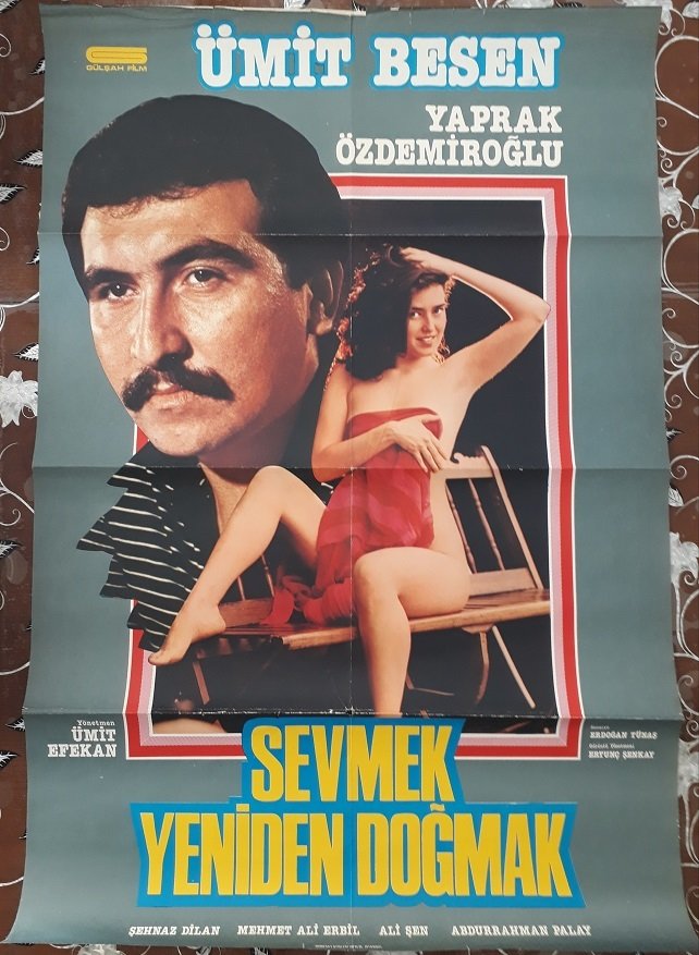 ÜMİT BESEN - YAPRAK ÖZDEMİROĞLU - SEVMEK YENİDEN DOĞMAK - FİLM AFİŞİ