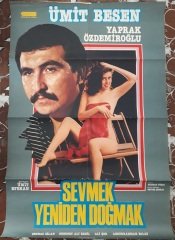 ÜMİT BESEN - YAPRAK ÖZDEMİROĞLU - SEVMEK YENİDEN DOĞMAK - FİLM AFİŞİ