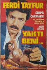 Ferdi Tayfur - Serpil Çakmaklı - Yaktı Beni - Film Afişi