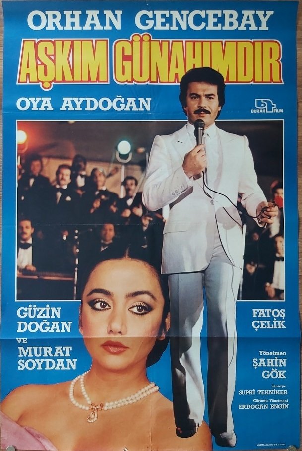 Orhan Gencebay - Oya Aydoğan - Aşkım Günahımdır - Film Afişi