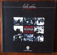 Liderlerin Adana Gezileri  Leyla Akbaş - ADANA BÜYÜKSEHİR 2010