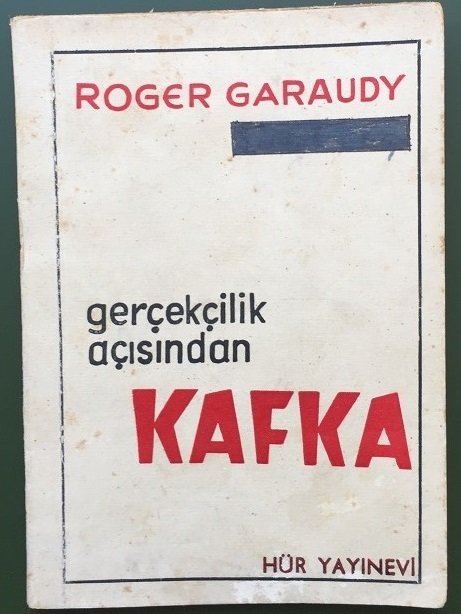 GERÇEKLİK AÇISINDAN KAFKA-ROGER GARAUDY - HÜR YAYINEVİ 1965